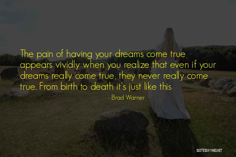 My Dreams Never Come True Quotes By Brad Warner My Dreams Never Come True Quotes By Brad Warner