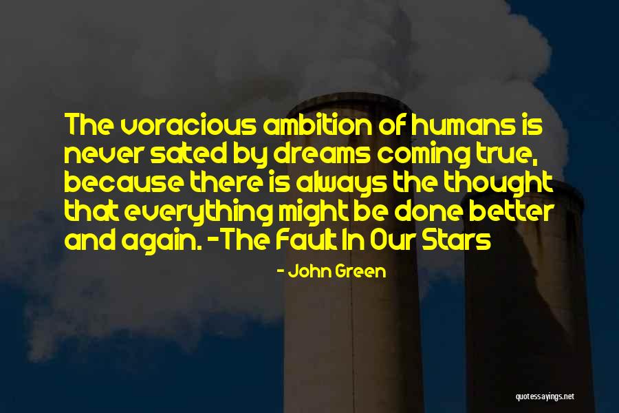 My Dreams Never Come True Quotes By John Green My Dreams Never Come True Quotes By John Green