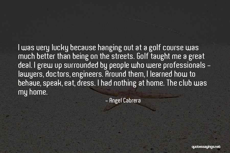 My Dress Up Quotes By Angel Cabrera My Dress Up Quotes By Angel Cabrera