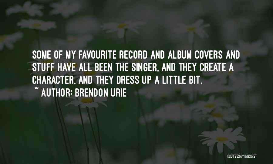 My Dress Up Quotes By Brendon Urie