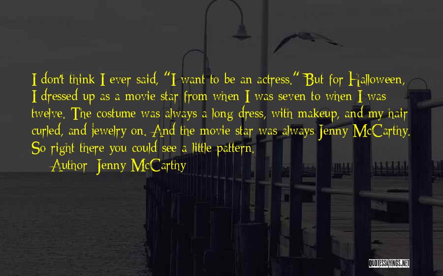My Dress Up Quotes By Jenny McCarthy