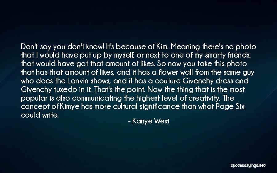 My Dress Up Quotes By Kanye West My Dress Up Quotes By Kanye West