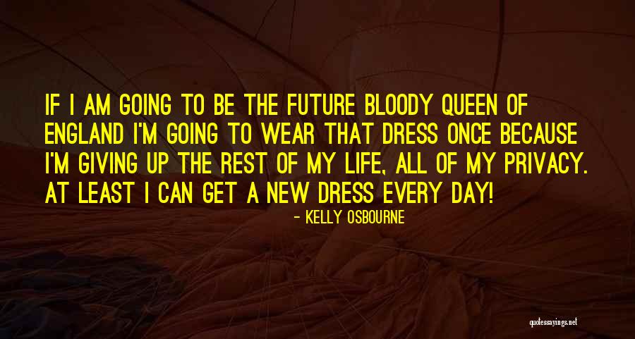 My Dress Up Quotes By Kelly Osbourne