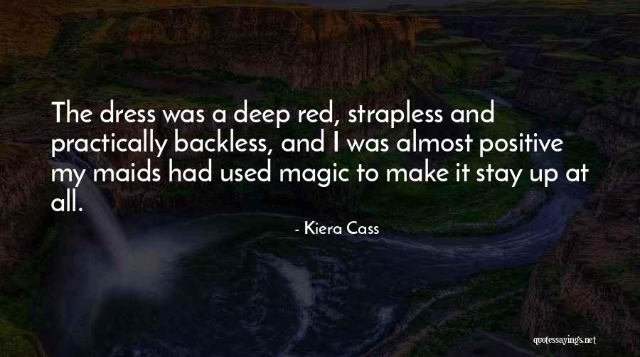 My Dress Up Quotes By Kiera Cass My Dress Up Quotes By Kiera Cass