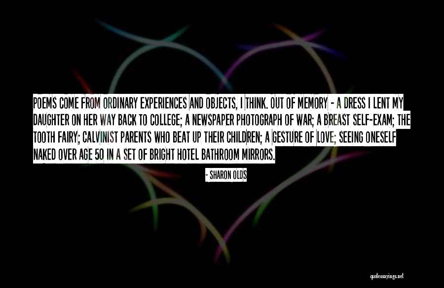 My Dress Up Quotes By Sharon Olds My Dress Up Quotes By Sharon Olds