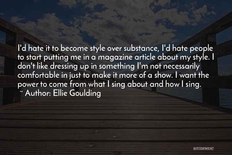 My Dressing Style Quotes By Ellie Goulding