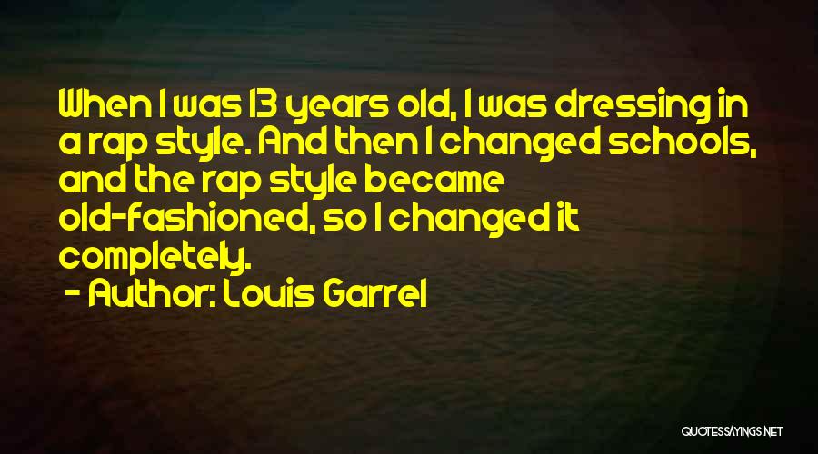 My Dressing Style Quotes By Louis Garrel