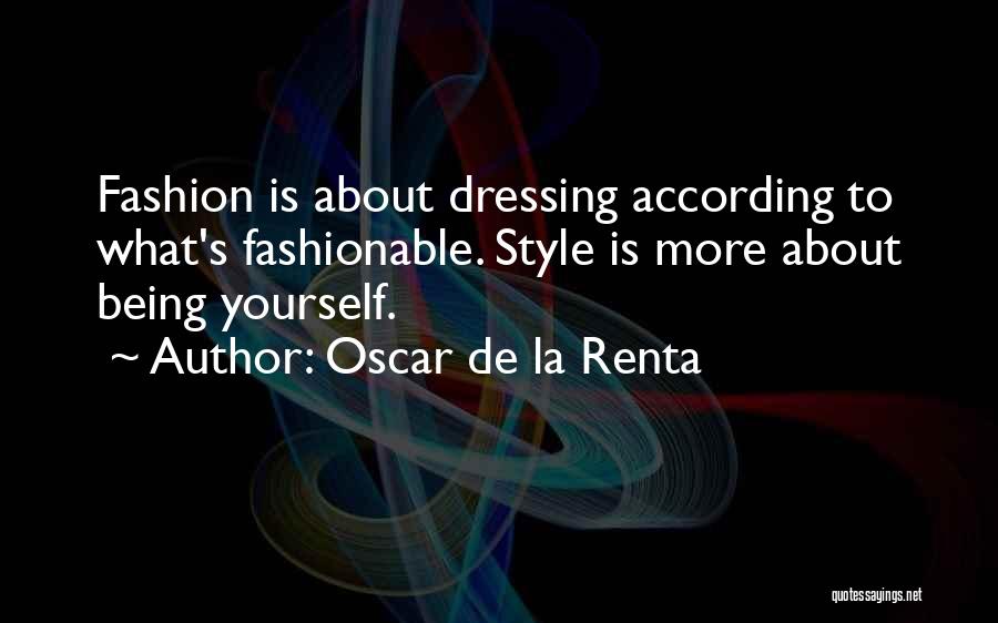 My Dressing Style Quotes By Oscar De La Renta