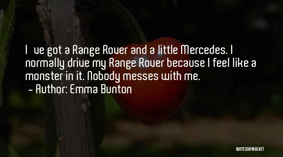 My Drive Quotes By Emma Bunton