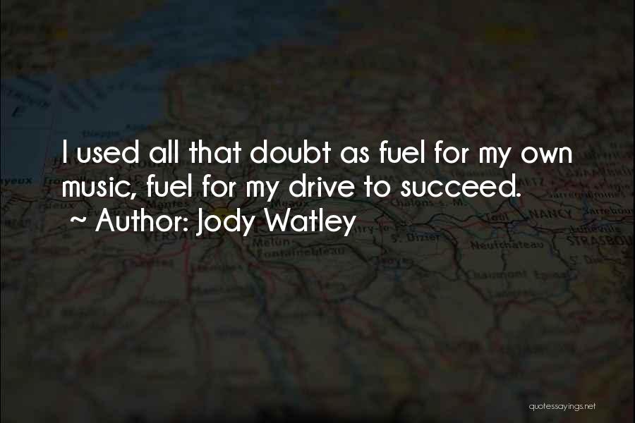 My Drive Quotes By Jody Watley