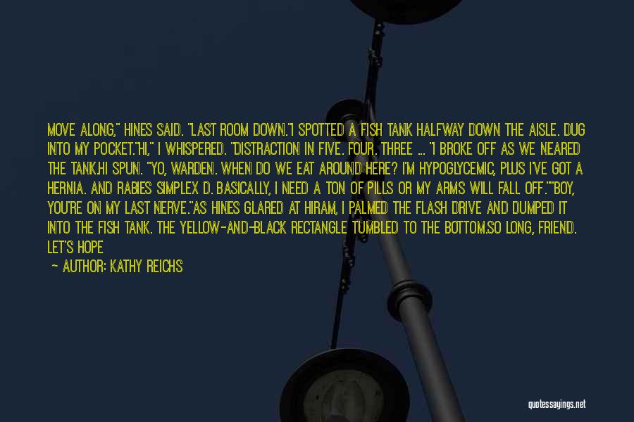 My Drive Quotes By Kathy Reichs