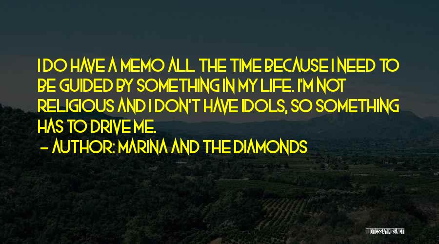 My Drive Quotes By Marina And The Diamonds