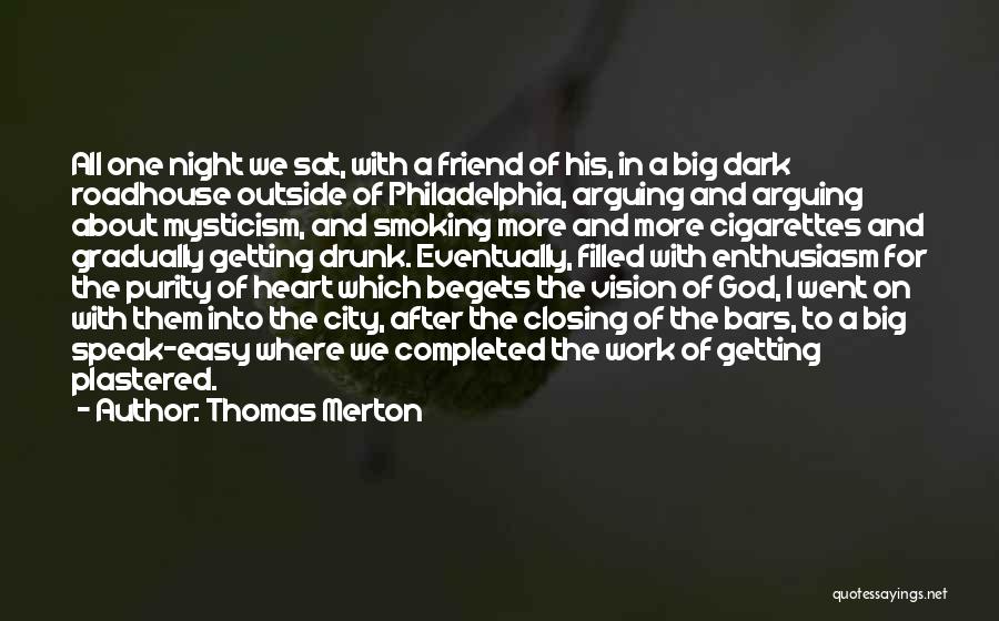 My Drunk Friend Quotes By Thomas Merton