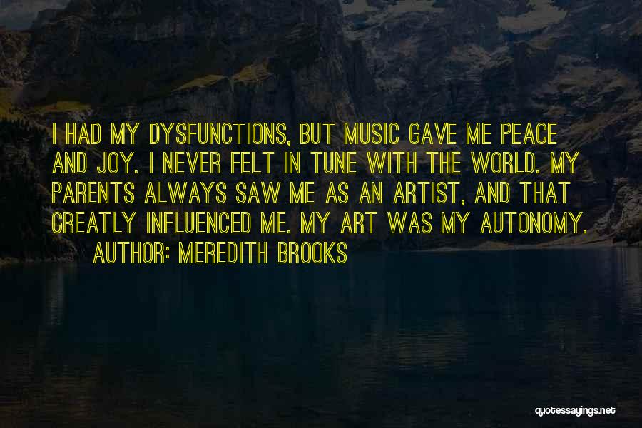 My Dysfunctions Quotes By Meredith Brooks