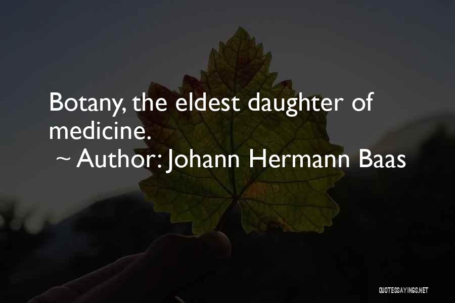 My Eldest Daughter Quotes By Johann Hermann Baas