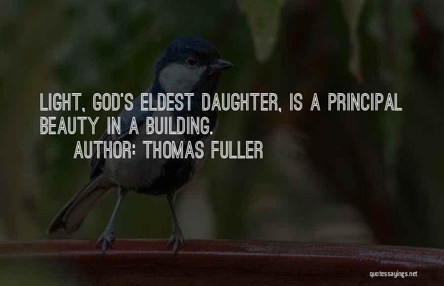 My Eldest Daughter Quotes By Thomas Fuller