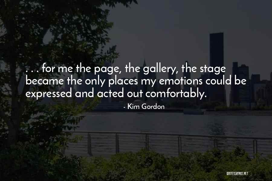 My Emotions Quotes By Kim Gordon My Emotions Quotes By Kim Gordon