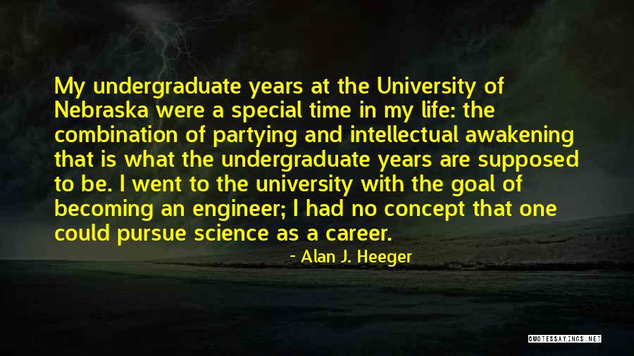My Engineer Quotes By Alan J. Heeger My Engineer Quotes By Alan J. Heeger