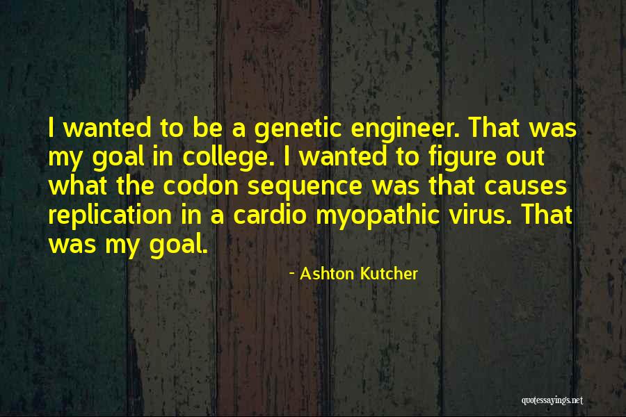 My Engineer Quotes By Ashton Kutcher My Engineer Quotes By Ashton Kutcher