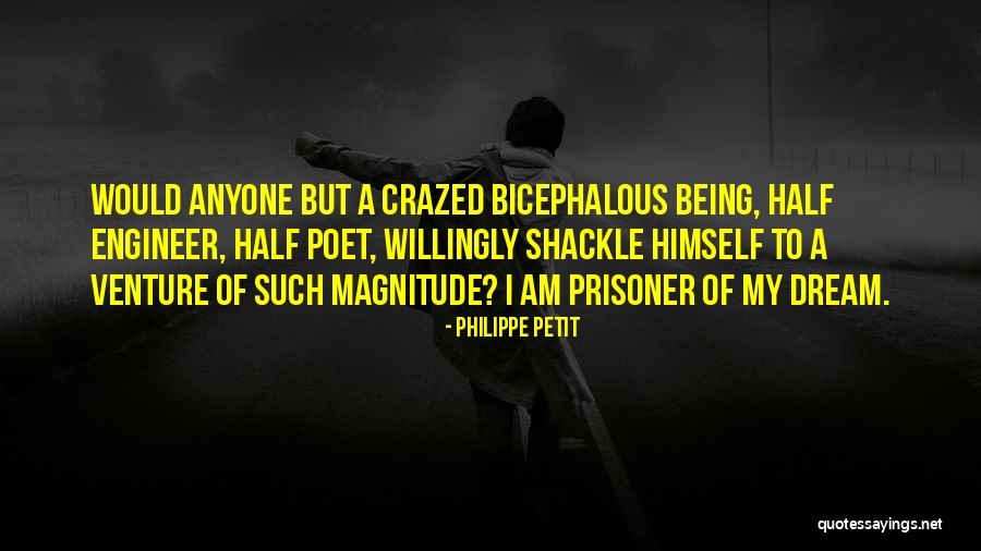 My Engineer Quotes By Philippe Petit My Engineer Quotes By Philippe Petit