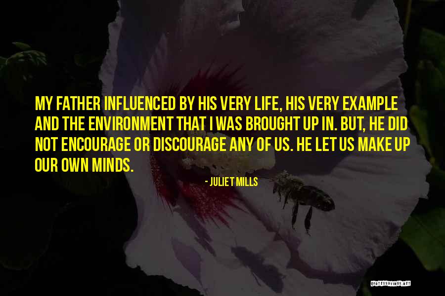My Environment Quotes By Juliet Mills My Environment Quotes By Juliet Mills