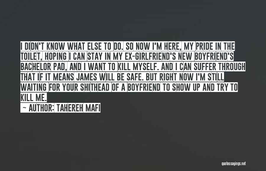 My Ex Boyfriend Girlfriend Quotes By Tahereh Mafi