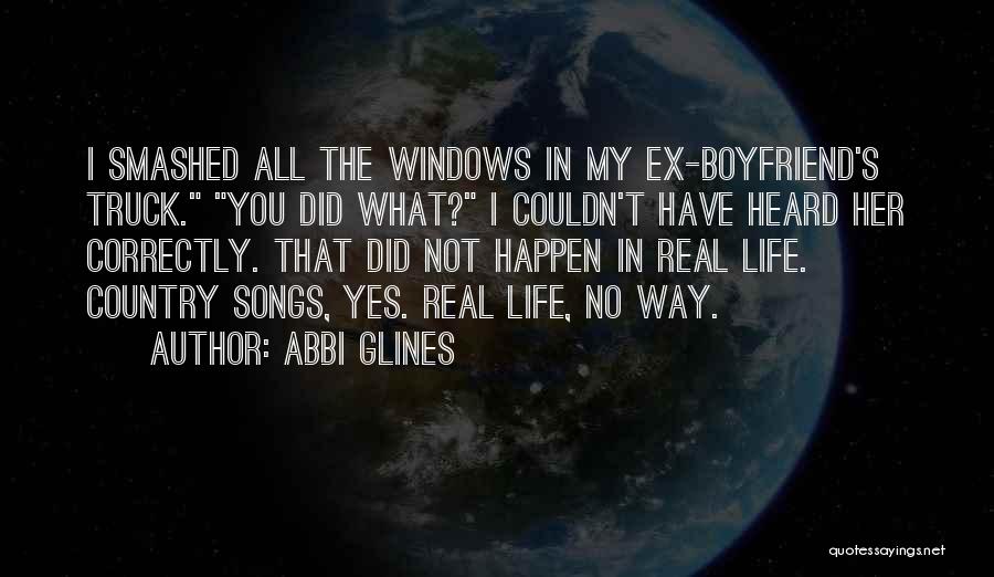 My Ex Boyfriend Quotes By Abbi Glines