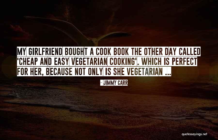 My Ex Girlfriend Funny Quotes By Jimmy Carr My Ex Girlfriend Funny Quotes By Jimmy Carr