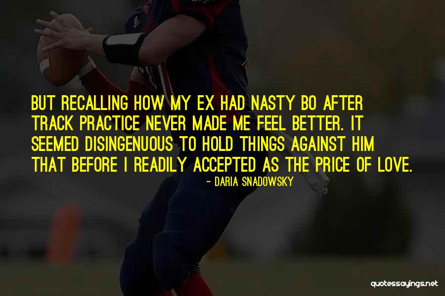 My Ex Love Quotes By Daria Snadowsky My Ex Love Quotes By Daria Snadowsky