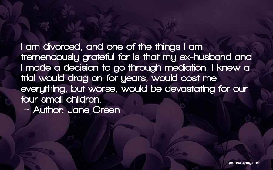 My Ex Quotes By Jane Green