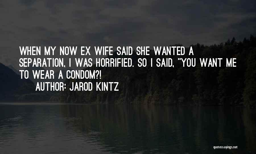 My Ex Quotes By Jarod Kintz