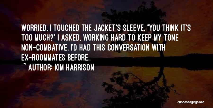 My Ex Quotes By Kim Harrison