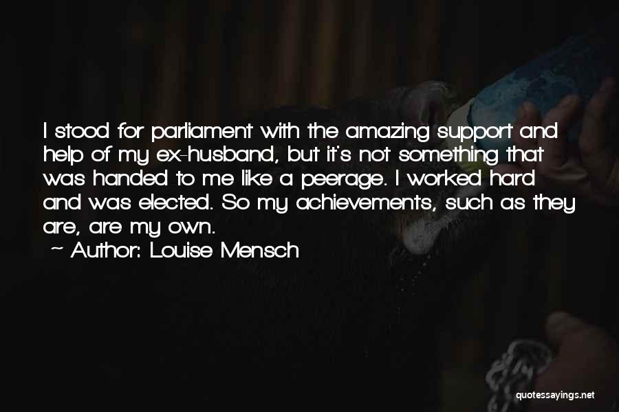 My Ex Quotes By Louise Mensch