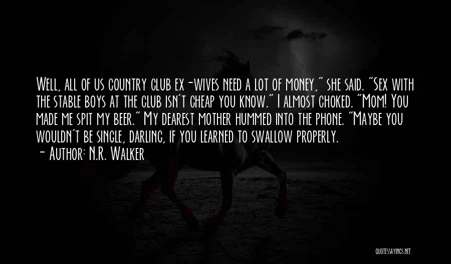 My Ex Quotes By N.R. Walker