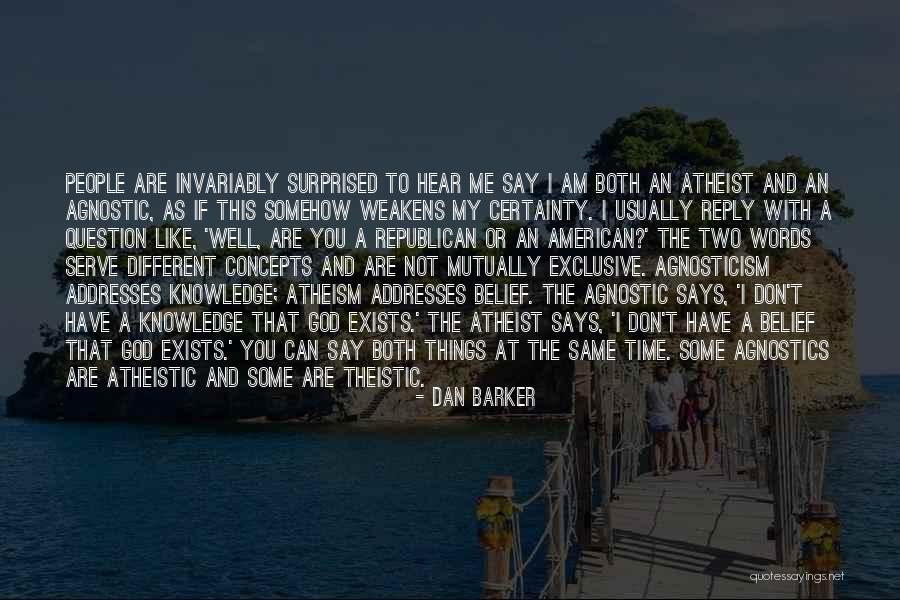 My Exclusive Quotes By Dan Barker