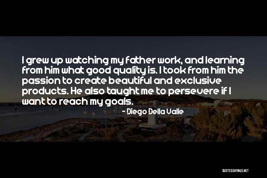 My Exclusive Quotes By Diego Della Valle