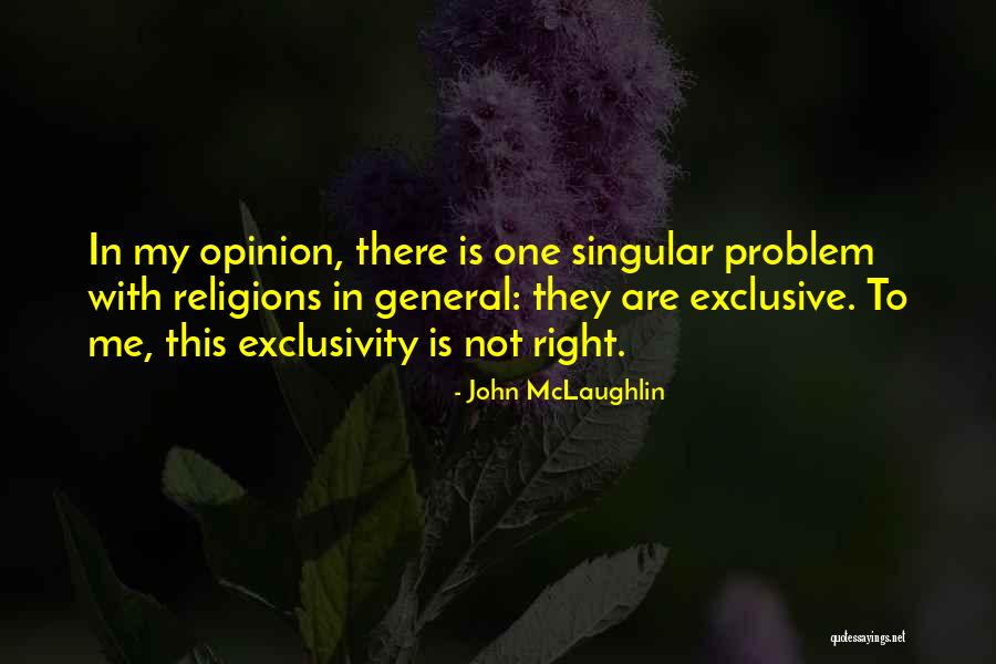 My Exclusive Quotes By John McLaughlin