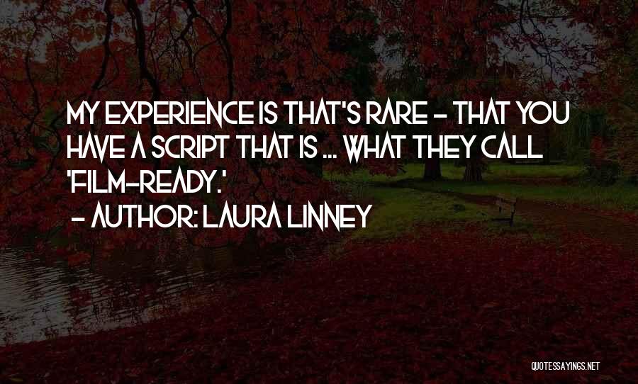 My Experience Quotes By Laura Linney