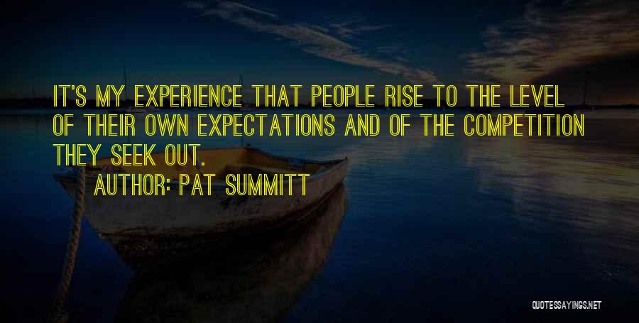 My Experience Quotes By Pat Summitt