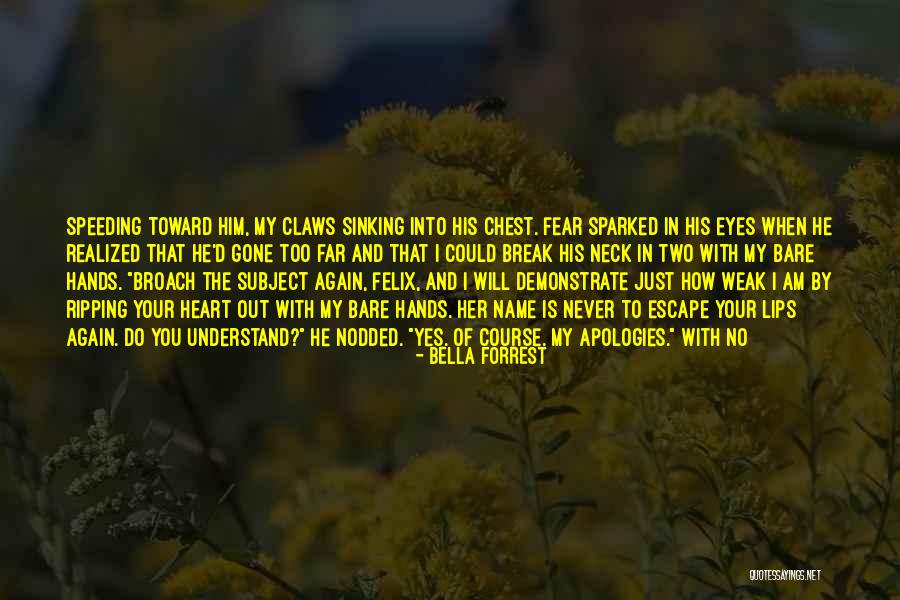 My Eyes And Lips Quotes By Bella Forrest My Eyes And Lips Quotes By Bella Forrest