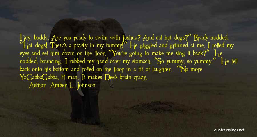My Eyes Are Set On You Quotes By Amber L. Johnson