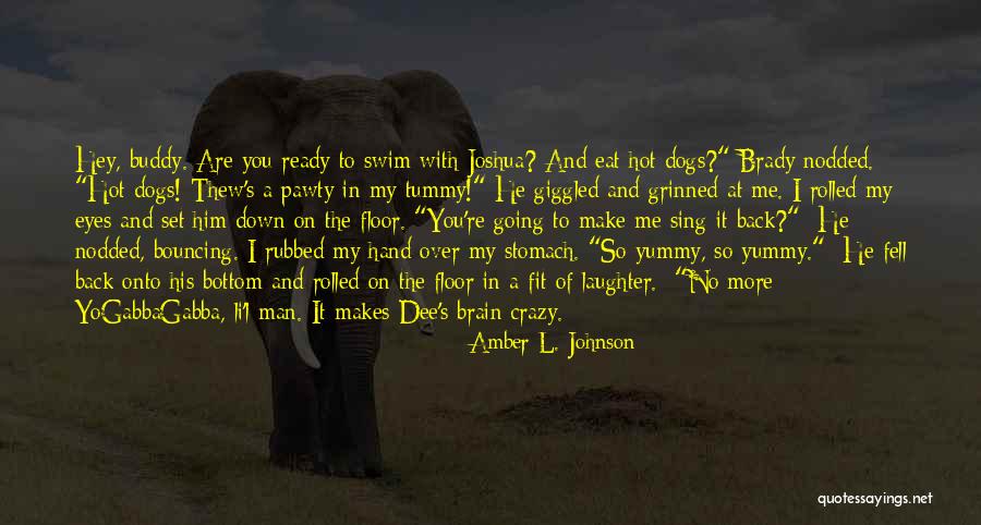 My Eyes Are Set On You Quotes By Amber L. Johnson