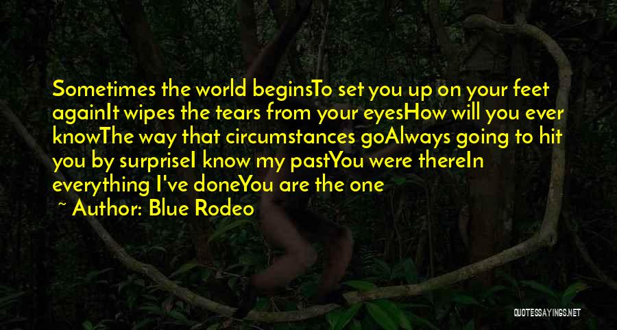 My Eyes Are Set On You Quotes By Blue Rodeo