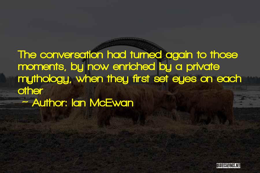 My Eyes Are Set On You Quotes By Ian McEwan