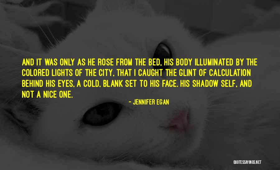 My Eyes Are Set On You Quotes By Jennifer Egan