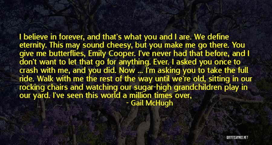 My Eyes Are Watching You Quotes By Gail McHugh