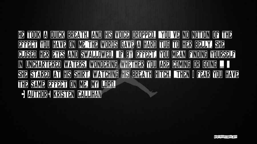 My Eyes Are Watching You Quotes By Kristen Callihan My Eyes Are Watching You Quotes By Kristen Callihan