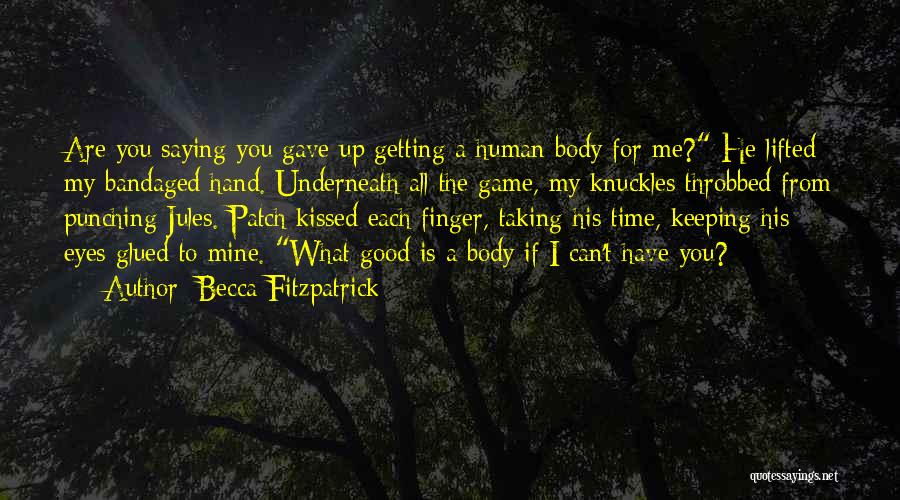 My Eyes For You Quotes By Becca Fitzpatrick