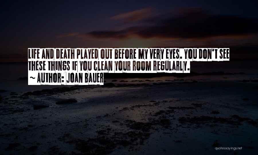 My Eyes Funny Quotes By Joan Bauer