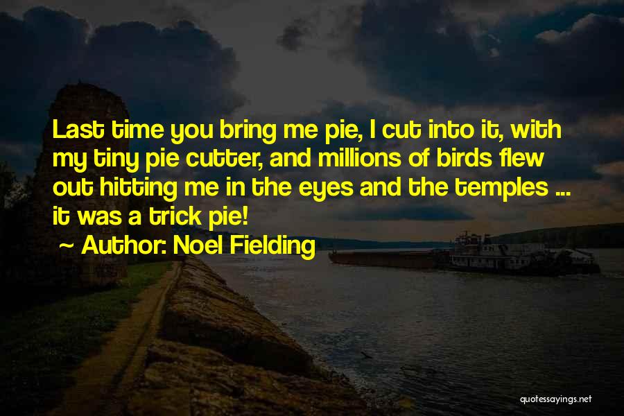 My Eyes Funny Quotes By Noel Fielding